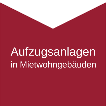 Aufzugsanlagen für Mietwohngebäude